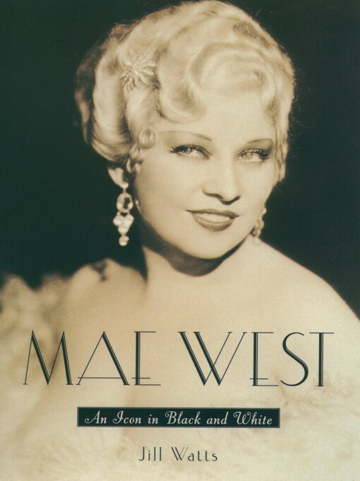 Title details for Mae West by Jill Watts - Available